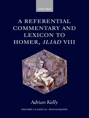 cover image of A Referential Commentary and Lexicon to Homer, Iliad VIII